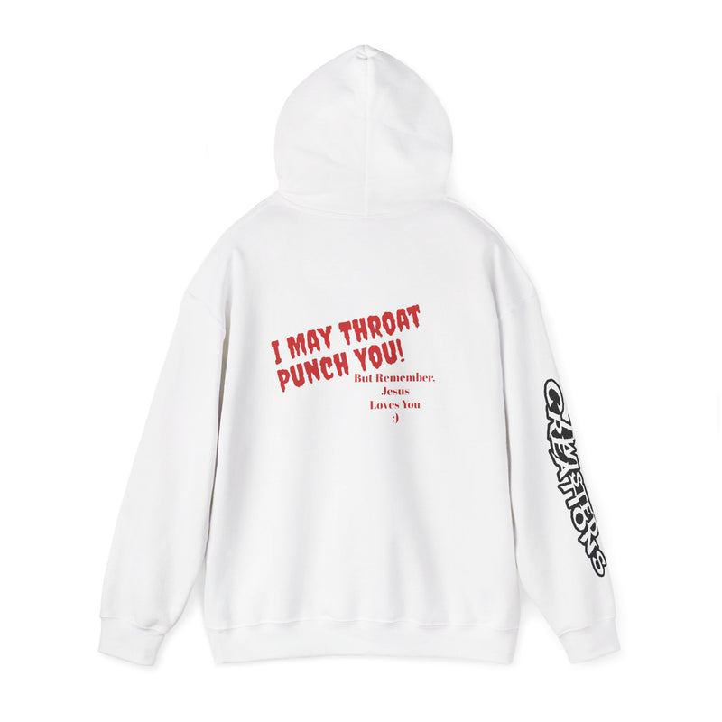 Streetwear I may throat punch you, but Jesus loves you - Unisex Hoodie